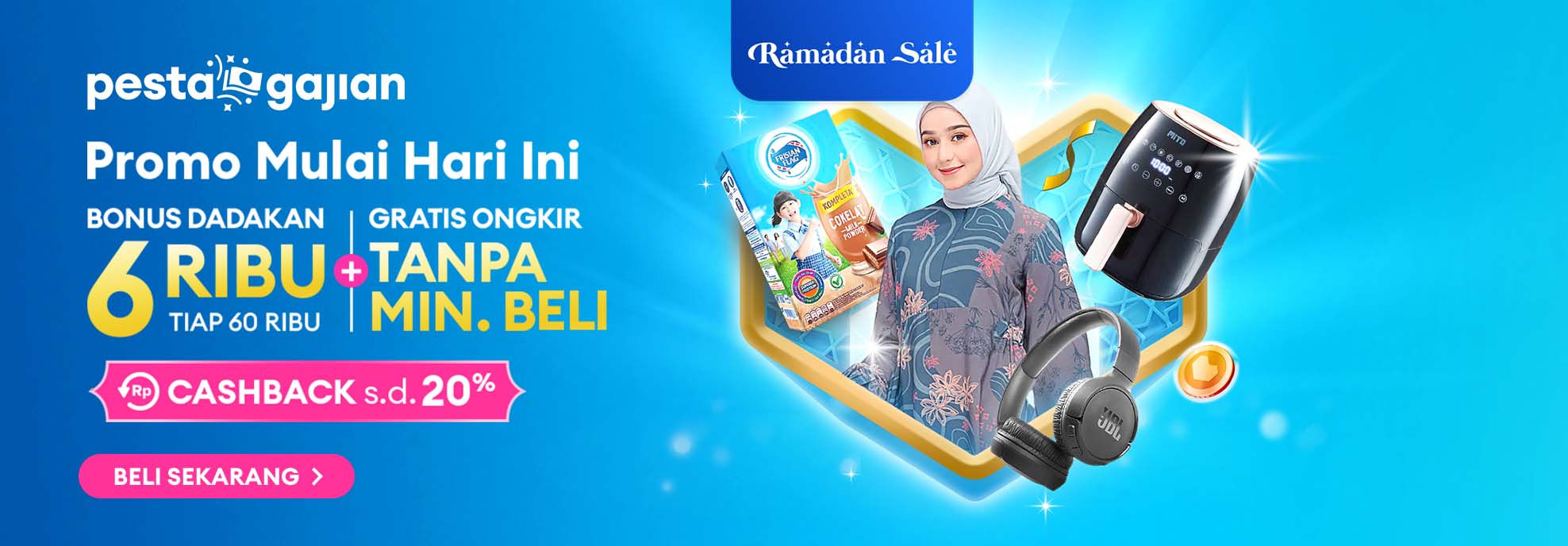 Ramadan Sale | Pesta Gajian Promo Mulai Hari Ini Bonus Dadakan 6 Ribu Tiap 60 Ribu + Gratis Ongkir Tanpa Min. Beli, Cashback s.d. 20%